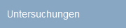 Untersuchungen